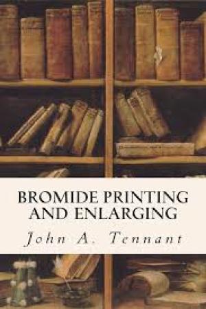 Bromide Printing and Enlarging